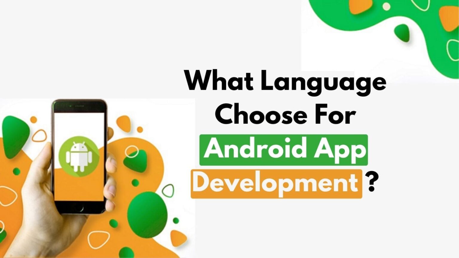 What Language Choose For Android App Development?